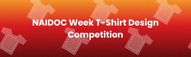 NAIDOC Week T-Shirt Design Competition